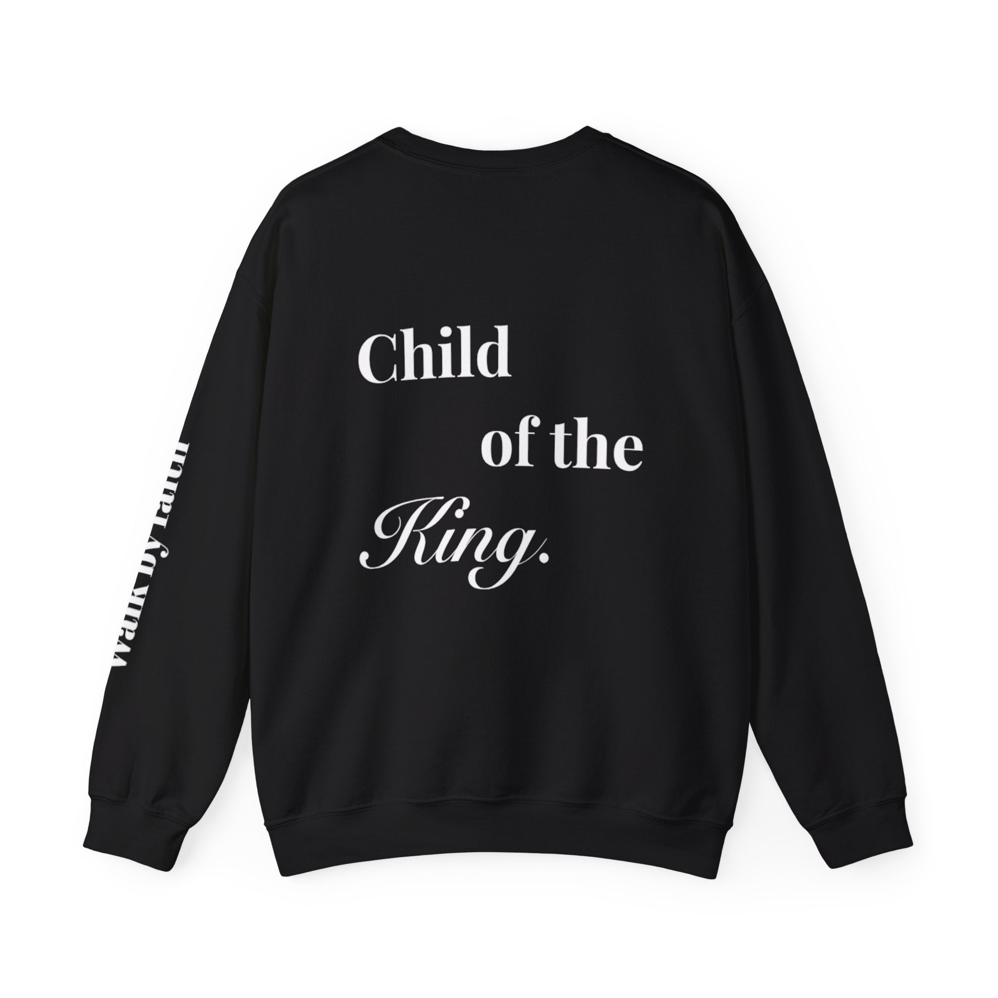 Crewneck Sweatshirt — “Child of the King” Inspirational Christian Pullover
